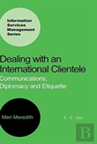 Dealing With An International Clientele: Communications, Diplomacy And Etiquette