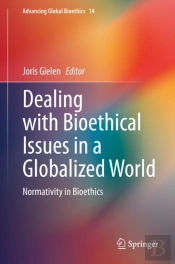Dealing With Bioethical Issues In A Globalized World