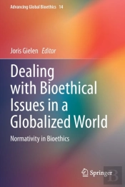 Dealing With Bioethical Issues In A Globalized World