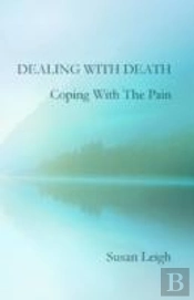 Dealing With Death, Coping With The Pain