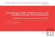Dealing With Difference In Audiovisual Translation