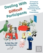 Dealing With Difficult Participants