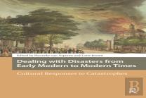 Dealing With Disasters From Early Modern To Modern Times