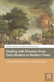 Dealing With Disasters From Early Modern To Modern Times
