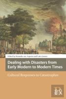 Dealing With Disasters From Early Modern To Modern Times