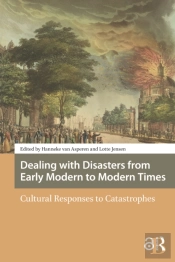 Dealing With Disasters From Early Modern To Modern Times