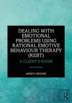 Dealing With Emotional Problems Using Rational Emotive Behaviour Therapy (Rebt)