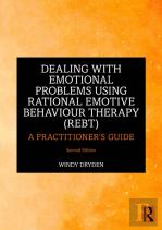 Dealing With Emotional Problems Using Rational Emotive Behaviour Therapy (Rebt)