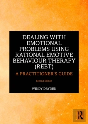 Dealing With Emotional Problems Using Rational Emotive Behaviour Therapy (Rebt)