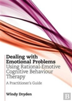 Bertrand.pt - Dealing With Emotional Problems Using Rational-Emotive Cognitive Behaviour Therapy