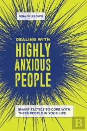 Dealing With Highly Anxious People