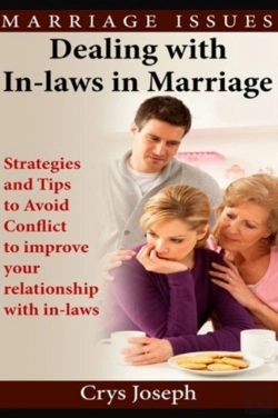 Bertrand.pt - Dealing With In-Laws In Marriage: Strategies And Tips To Avoid Conflict To Improve Your Relationship With In-Laws