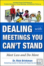 Dealing With Meetings You Can'T Stand: Meet Less And Do More
