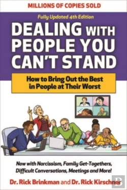Bertrand.pt - Dealing With People You Can'T Stand, Fourth Edition: How To Bring Out The Best In People At Their Worst