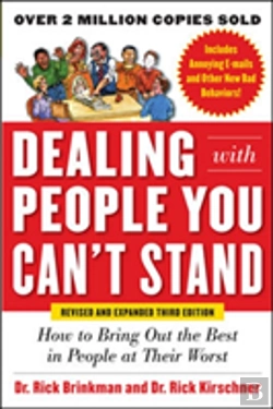 Bertrand.pt - Dealing With People You Can'T Stand: How To Get The Best Out Of People At Their Worst