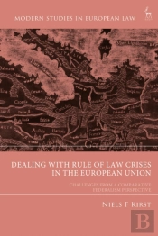 Dealing With Rule Of Law Crises In The European Union
