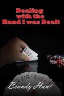 Dealing With The Hand I Was Dealt