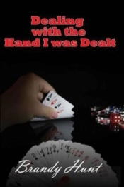 Dealing With The Hand I Was Dealt