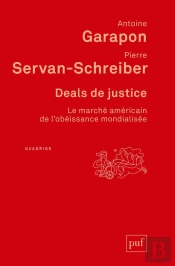 Deals De Justice ; Le Marché Américain De L'Obéissance Mondialisée