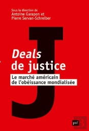 Deals De Justice ; Le Marché Américain De L'Obéissance Mondialisée