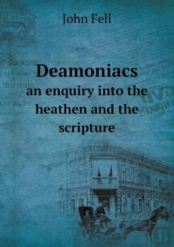 Bertrand.pt - Deamoniacs An Enquiry Into The Heathen And The Scripture