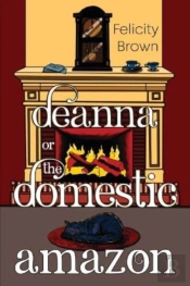 Deanna Or The Domestic Amazon