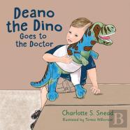 Deano The Dino Goes To The Doctor