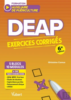 Bertrand.pt - Deap - Exercices Corrigés Pour Les Auxiliaires De Puériculture (5 Blocs, 10 Modules) : + De 1200 Exercices : Qcm, Qroc, Études De Situations Complètes, Sujets Blancs Par Bloc, Afgsu