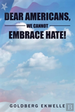 Bertrand.pt - Dear Americans, We Cannot Embrace Hate!