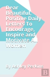 Dear Beautiful, Positive Daily Letters T