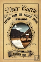 Dear Carrie: Letters From The Eastern Sierra 1878-1899