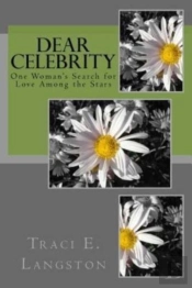Dear Celebrity: One Woman'S Search For L