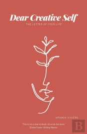 Dear Creative Self: The Letter Of Our Li