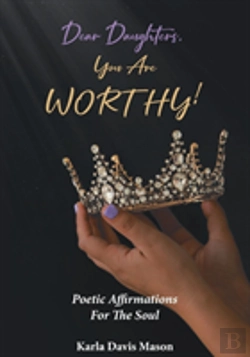 Bertrand.pt - Dear Daughters, You Are Worthy!
