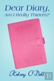 Dear Diary, Am I Really Thirteen?