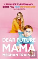 Dear Future Mama