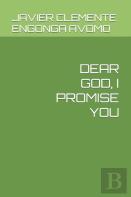 Dear God, I Promise You