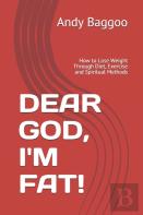 Dear God, I'M Fat!