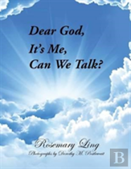 Dear God, It'S Me, Can We Talk?