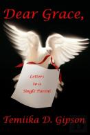 Dear Grace, Letters To A Single Parent