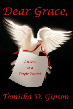 Bertrand.pt - Dear Grace, Letters To A Single Parent