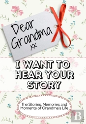 Dear Grandma, I Want To Hear Your Story