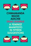 Dear Ijeawele, Or A Feminist Manifesto In Fifteen Suggestions
