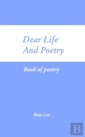 Dear Life And Poetry