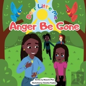 Dear Little Me Anger Be Gone