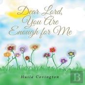 Dear Lord, You Are Enough For Me