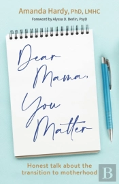 Dear Mama, You Matter