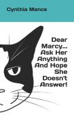 Dear Marcy... Ask Her Anything And Hope She Doesn'T Answer!