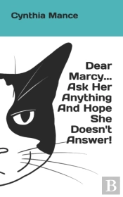 Dear Marcy... Ask Her Anything And Hope She Doesn'T Answer!