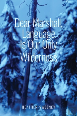 Bertrand.pt - Dear Marshall, Language Is Our Only Wilderness